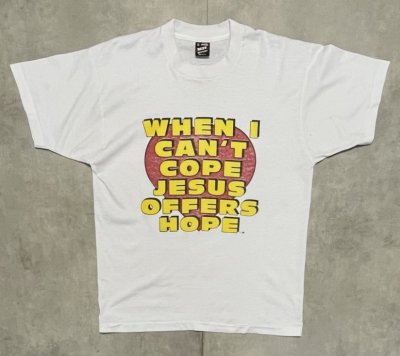 画像1: 90'S WHEN I CAN'T COPE JESUS OFFERS HOPE シングルステッチ 半袖 Tシャツ ホワイト USA製 (VINTAGE)