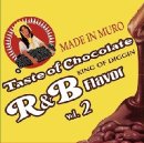 画像: DJ MURO / TASTE OF CHOCOLATE R&B FLAVOR VOL.2 「Mix CD」 入荷しました。