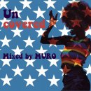 画像: DJ MURO / Uncovered 「Mix CD」 入荷しました。