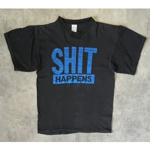 画像: 90'S SHIT HAPPENS シングルステッチ 半袖 Tシャツ ブラック パキスタン製 (VINTAGE)
