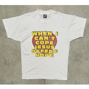 画像: 90'S WHEN I CAN'T COPE JESUS OFFERS HOPE シングルステッチ 半袖 Tシャツ ホワイト USA製 (VINTAGE)