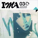 画像: DJ Mu-R / IMA#03 「Mix CD」 入荷しました。