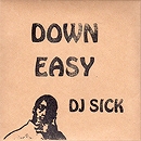 画像: DJ Sick / Down Easy (2MIX-CD) 「Mix CD」 入荷しました。