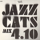画像: Jazzcats! All Stars / Jazzcats Mix 4.10 「Mix CD」 入荷しました。