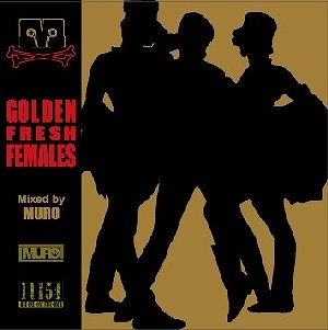 画像: DJ MURO / GOLDEN FRESH FEMALES 「Mix CD」 入荷しました。
