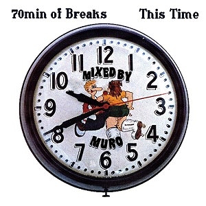 画像: DJ MURO / 70min of Breaks –This Time- 「Mix CD」 入荷しました。