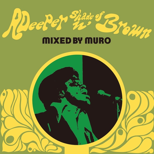 画像: DJ MURO / A Deeper Shade of Brown 「Mix CD」 入荷しました。