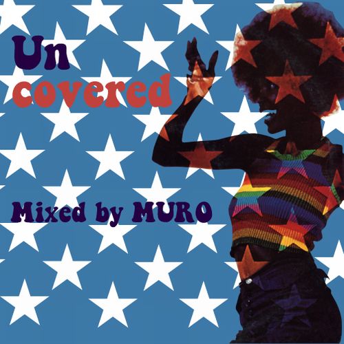 画像: DJ MURO / Uncovered 「Mix CD」 入荷しました。