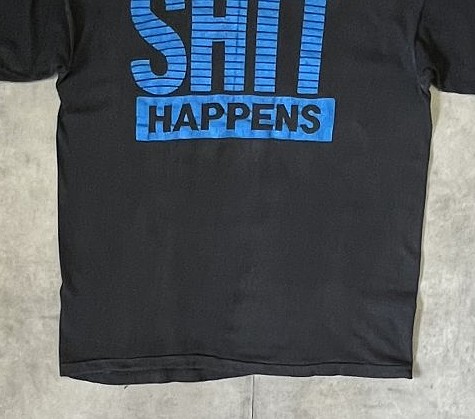 画像: 90'S SHIT HAPPENS シングルステッチ 半袖 Tシャツ ブラック パキスタン製 (VINTAGE)